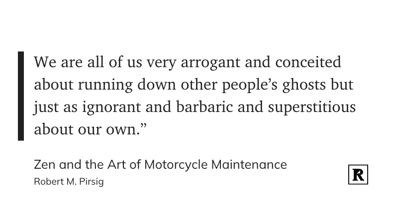 Zen and the Art of Motorcycle Maintenance